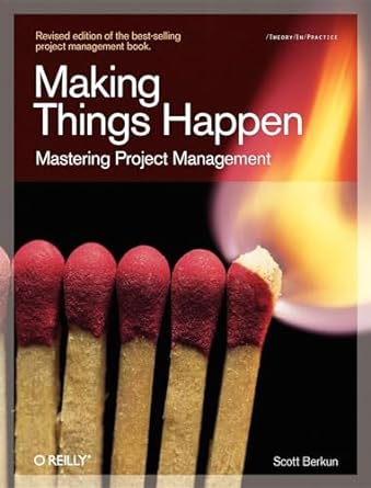 Cover of Making Things Happen: Mastering Project Management