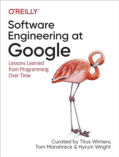 Cover of Software Engineering at Google: Lessons Learned from Programming Over Time